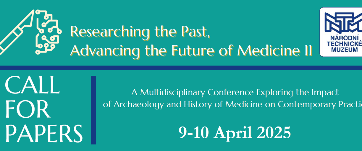 Výzva k zasílání příspěvků na konferenci "Researching the Past, Advancing the Future of Medicine II"